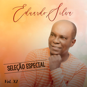 Eduardo Silva Seleção Especial Vol. Xl