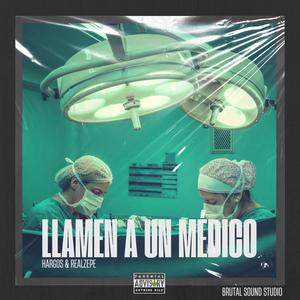 Llamen a Un Médico (feat. Realzepe) (Explicit)