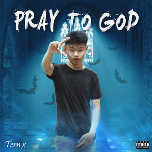PRAY TO GOD (Explicit)