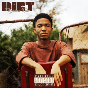 Dirt (Ngwana Koko) [Explicit]