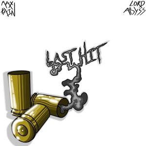 Last Hit(feat. Krim$in Terror Phantom) (Explicit)