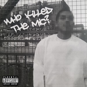 Who Killed the Mic? (Explicit)