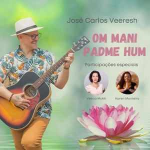 Om Mani Padme Hum (feat. André Parisi, Karen Monteiro & Veena Mukti)