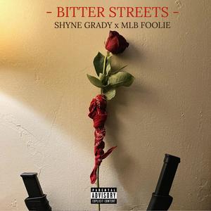 Bitter Streets (feat. MLB Foolie) [Explicit]