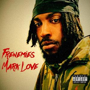 Frenemies (Explicit)