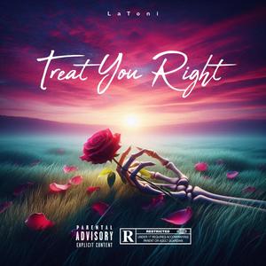 Treat you right (Explicit)