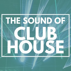 The Sound of Club House