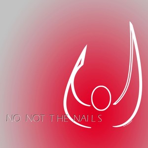 Not the Nails