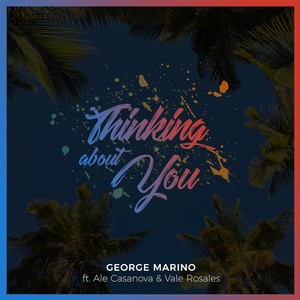 Thinking About You(feat. Ale Casanova & Vale Rosales)