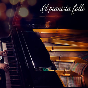 Il Pianista Folle