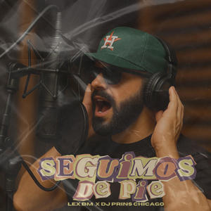 Seguimos de pie (feat. Dj Prins Chicago) (Explicit)