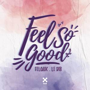 Feel So Good (Club Mix)