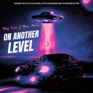 ON ANOTHER LEVEL (feat. MAN MILLIE) [Explicit]