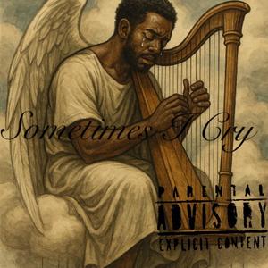 Sometimes I Cry (feat. Kayliøn & Rockstarliiife) (Explicit)