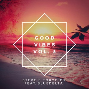 Good Vibes, Vol. 3