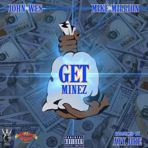 Get Minez (feat. Mike Million) [Explicit]