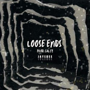 Loose Ends (feat. Cal Sy) [Explicit]