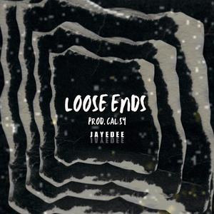 Loose Ends (feat. Cal Sy) (Explicit)