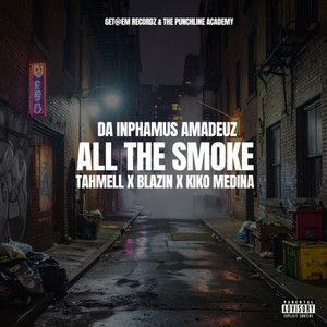 All The Smoke (Explicit)