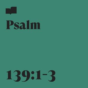 Psalm 139:1-3(feat. Robbie Seay)
