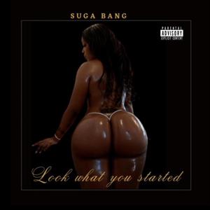 Look What You Started (Explicit)