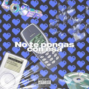 No te pongas con esa(feat. Josh)
