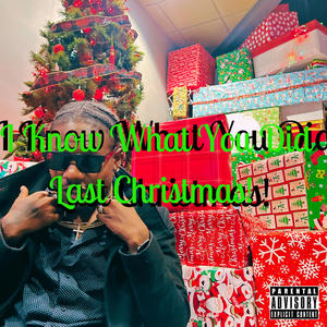 I Know What You Did Last Christmas! (Explicit)