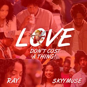 Love Don't Cost A Thing(feat. Skyy Muse) (Explicit)