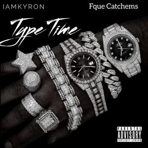 Type Time (feat. Fque Catchems) [Explicit]