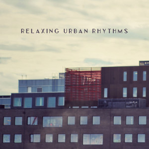 Relaxing Urban Rhythms - Compilation of Unique Instrumental Jazz That Will Make You Love This Music Genre, Jazz Lounge 2020, Saxophone, Piano, City Center