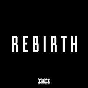 Rebirth (Explicit)