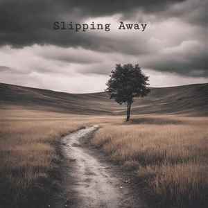 Slipping Away