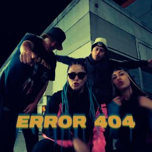 ERROR 404 (feat. XBEE, BILLY BADULAKRA & CAPTAIN EFFY) [Explicit]