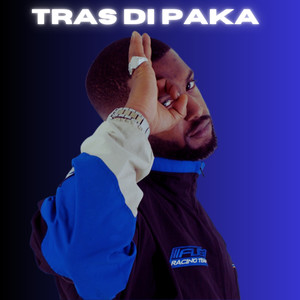 TRAS DI PAKA (Explicit)