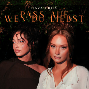 Pass auf wen du liebst