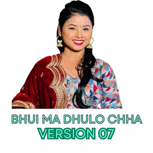 Bhui Ma Dhulo Chha (Version 07) (Remix)