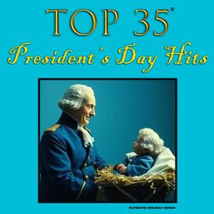 Top 35 President's Day Hits