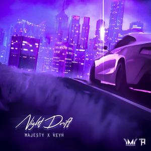 Night Drift (feat. MAJE$TY & KeyH)