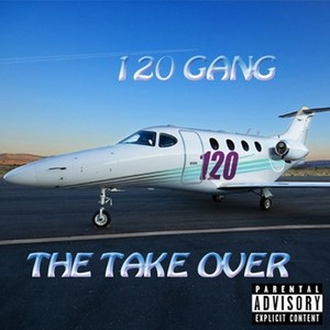 120 Gang The Take Over