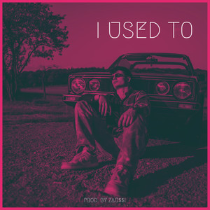 I Used To (Explicit)