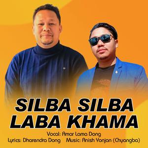 Silba Silba Laba Khama (feat. Amar Lama Dong)