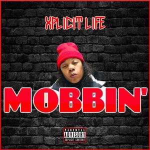 Mobbin' (Explicit)