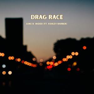 Drag Race (feat. Ashley Barber)