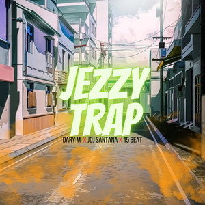 Jezzy Trap (Explicit)