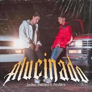 Alucinado (feat. Joshua Pimentel)