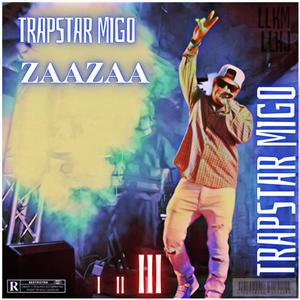 Trapstar Migo Zaazaa (Explicit)