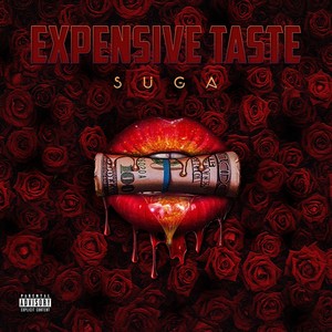 Expensive Taste (Explicit)