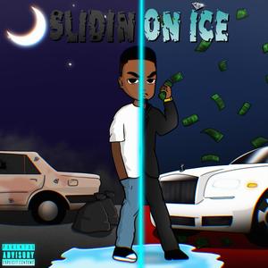 Slidin' on ice (Explicit)