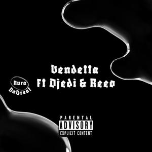 Vendetta (feat. Djedi & Reeo) [Explicit]