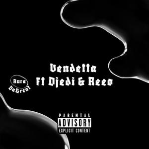 Vendetta (feat. Djedi & Reeo) (Explicit)